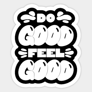 Do Good Feel Good (White Text) Sticker